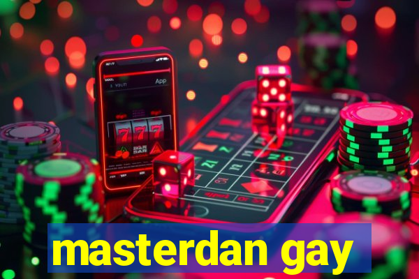 masterdan gay